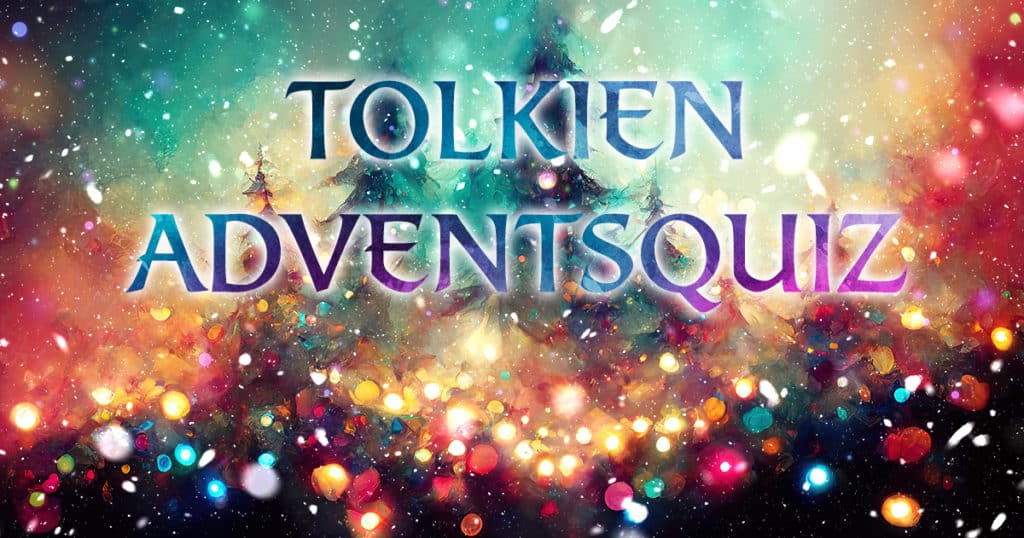 Das große Tolkien-Adventsquiz 2022 – Mit 24 Rätseln durch die Weihnachtszeit!